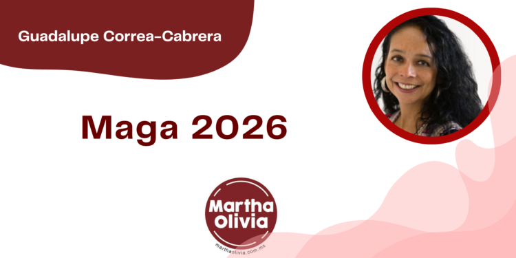 Por Guadalupe Correa - Cabrera | Maga 2026
