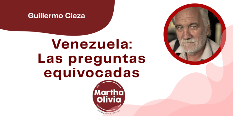 Por Guillermo Cieza | Venezuela: Las preguntas equivocadas