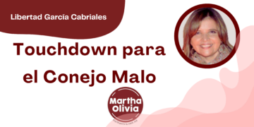 Por Libertad García Cabriales | Touchdown para el Conejo Malo