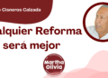 Por Fortino Cisneros Calzada | Cualquier Reforma será mejor