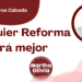Por Fortino Cisneros Calzada | Cualquier Reforma será mejor
