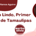 Por Francisco Javier Ramos Aguirre | Cielito Lindo, Primer Himno de Tamaulipas