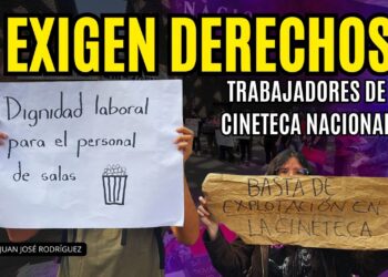 Explotación laboral en la Cineteca Nacional: trabajadores alzan la voz