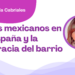 Libertad García Cabriales | De ricos mexicanos en España y la aristocracia del barrio