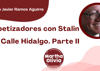 Por Francisco Javier Ramos Aguirre | Alfabetizadores con Stalin en la Calle Hidalgo. Parte II