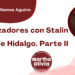 Por Francisco Javier Ramos Aguirre | Alfabetizadores con Stalin en la Calle Hidalgo. Parte II