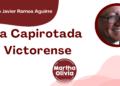 Por Francisco Javier Ramos Aguirre | La Capirotada Victorense