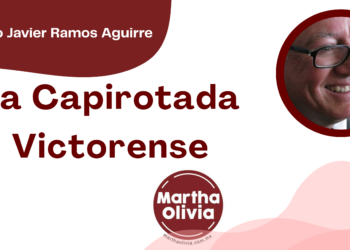 Por Francisco Javier Ramos Aguirre | La Capirotada Victorense