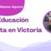 Por Francisco Javier Ramos Aguirre | La Educación Socialista en Victoria