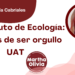 Por Libertad García Cabriales | El Instituto de Ecología: 43 años de ser orgullo UAT