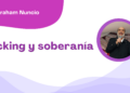 Por Abraham Nuncio | Fracking y soberanía