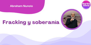 Por Abraham Nuncio | Fracking y soberanía