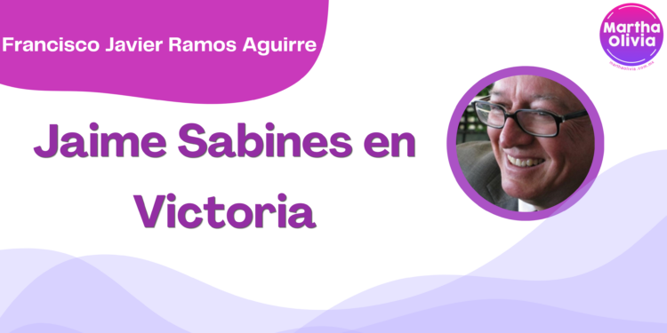 Por Francisco Javier Ramos Aguirre | Jaime Sabines en Victoria