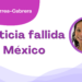 Por Guadalupe Correa - Cabrera | La justicia fallida de México