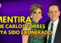 La verdad detrás de la supuesta exoneración de Carlos Torres, «exesposo» de Marina del Pilar